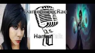 Danielle McRae Interview - HannaTalk