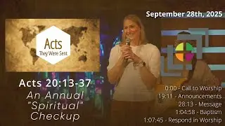 September 28th, 2025 - Acts 20:13-37 -- An Annual 