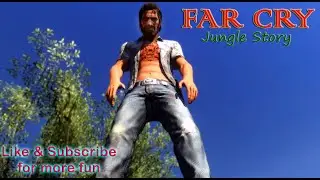 Far Cry Jungle Story Ep-13