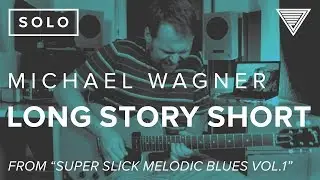 Michael Wagner's 'Long Story Short' | JTCGuitar.com