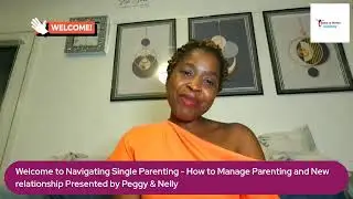 Navigating Single  Parenting - Managing Parenting and New Relationship