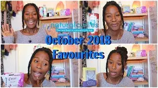 Natural Curlies| October 2018 Favourites | Health, Beauty & Womens Hygiene (Non Toxic)