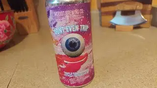 Modist x Forager: Don't Even Trip! (Beer Review)