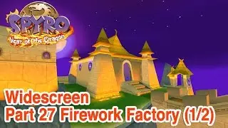 Spyro 3 - Part 27: Firework Factory [1/2] | [HD] [PS1] [Widescreen Hack]