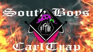 South Boys ( Ex Battion Ft OC Dawgs) - Carl Trap Music