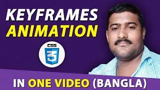 CSS3 Keyframes Animation Bangla Tutorial in One Video