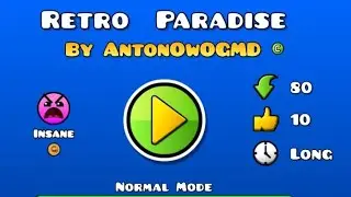 Обновлённый шоукейс | Retro Paradise | Geometry Dash [0.01k] Showcase