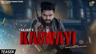 Teaser | Karwayi : Sajan | Full Song Coming Soon | Well Played Productions
