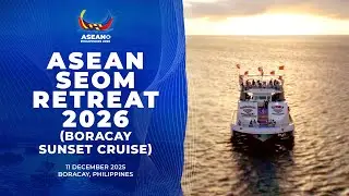 Sunset Cruise - ASEAN SEOM Retreat 2026 | 11 December 2025 | Boracay, Philippines