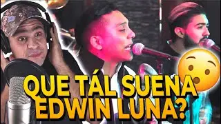 EDWIN LUNA y La TRAKALOSA | PRIMERA REACCIÓN | Supiste Hacerme Mal | Análisis de Vocal Coach