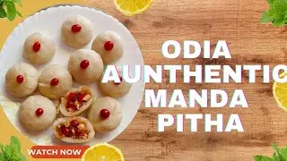 Manda Pitha (Coconut stuffed Semolina balls) || Odia recipe || Odia Authentic Manda Pitha||