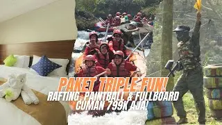 PAKET TRIPEL FUN!! PAKET BUNDLING RAFTING, PAINTBALL, & FULLBOARD PENGINAPAN CUMAN 799K/PAX!!!!
