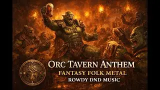 Tavern Music 🍺 Orcish Drinking Song | Fantasy Folk Metal Anthem for DnD [EP 01]
