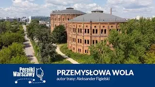 Industrial Warsaw Wola district - sightseeing walking route