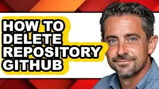 How to Delete Repository Github (full Guide)
