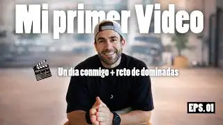 Mi primer video en YouTube  | Un d&iacute;a conmigo + reto de dominadas