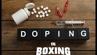DOPING IN BOXING | EXPLAINED FOR THE BOXER AND FANS
