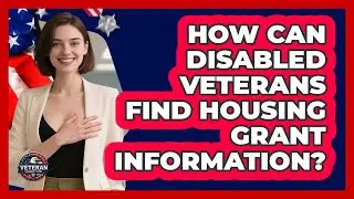 How Can Disabled Veterans Find Housing Grant Information? - Veteran Community Guide