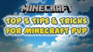Top 5 Minecraft PVP Tips & Tricks