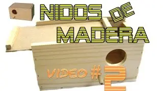 NIDOS 2DO VIDEO / Cajas de madera