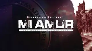 LMMN BAC 2022 - INTRO - MI AMOR - ALBUM [ Bellissimo Castello ]