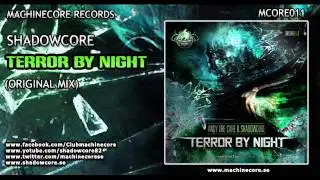 [mcore011] Shadowcore - Terror By Night (Original Mix) [Official Preview]