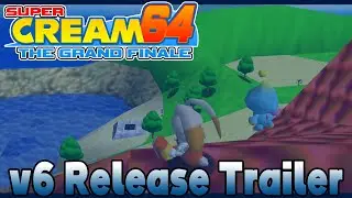 Super Cream 64 v6 [Final Version] Release Trailer