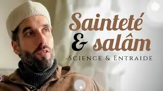 SAINTETÉ & SALÂM