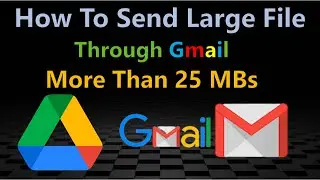 How To Send Large File Through Gmail More Then 25 MB? | How To Send Big File?