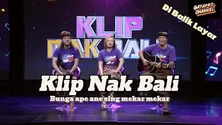 BTS KLIP NAK BALI BUNGA BUNGA APE ANE SING TAEN MEKAR