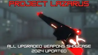 (2024 UPDATED) Roblox Project Lazarus All Pack a Punched Guns