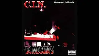 C.I.N. - 94'Mobstas (1994, Richmond CA)