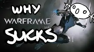 WHY WARFRAME SUCKS