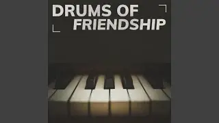 Drums Of Friendship