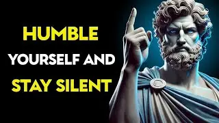 FOCUS On Reason, Humble Yourself And STAY SILENT | Stoic lessons