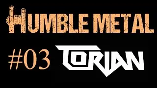 Humble Metal Episode 3 - TORIAN Interview