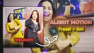 Badli badli laage velocity edit || Ae Inspired Alight Motion edit || Free Preset