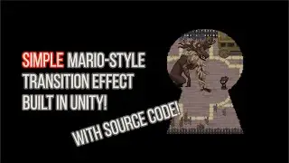 SIMPLE Mario Style Transition Effect in Unity!