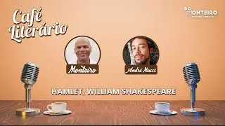 André Mucci | Hamlet de William Shakespeare | Café Literário 2026