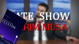 Hai visto La La Land? - The Late Show con Karim Musa | S2 Ep.9