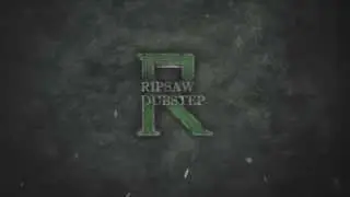 RipsawDubstep Intro
