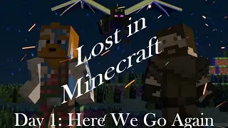 Lost in Minecraft Season 2 Day 1 Here We Go Again!