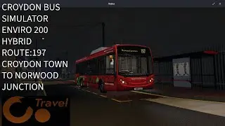 CROYDON BUS SIMULATOR | ENVIRO 200 HYBRID | ROUTE:197 | CROYDON TOWN TO NORWOOD JUNCTION