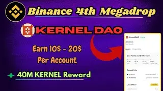 Kernel DAO Binance Megadrop |Complete Tutorial ||  KernelDAO Megadrop || Earn 20$ to 50$