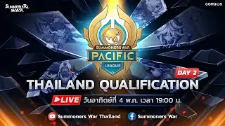 [Summoners War] การแข่งขัน Pacific League รอบ Thailand Qualification วันที่สอง