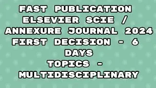 Fast Publication unpaid scie / annexure indexed Journal | Fast publication 2024 Elsevier