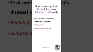 How to manage Toxic thyroid Adenoma Plummer&rsquo;s disease