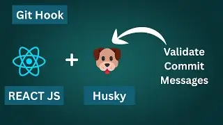 How to Use Husky in React.js | Commit Message Validation with Git Hooks