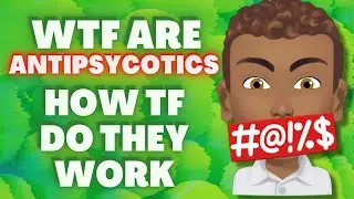 What Are Antipsychotics? How Do They Work? Who Should Take Them? PART 1