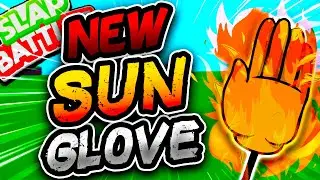New SUN Glove🌞 & (GLACIER GLOVE NERF!) - Slap Battles Roblox